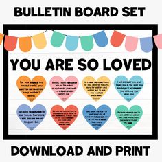 a bulletin board with hearts and buntings on it that says, you are so loved