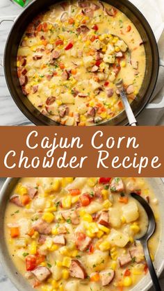 two images side by side with the words cajun corn chowder recipe in it