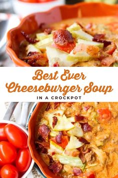 the best ever cheeseburger soup in a crockpot with tomatoes and bacon