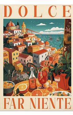 a poster advertising an orange juice in front of a cityscape with the words dolce far niente