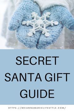 the secret santa gift guide is in front of an image of a person's mitten