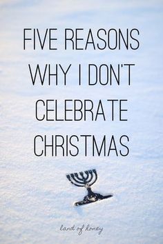 a menorah with the words five reasons why i don't celebrate christmas