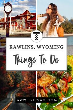 the words rawins, wyoming things to do in front of pictures of fall foliage