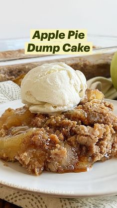 an apple pie dump cake on a plate with ice cream and apples in the background