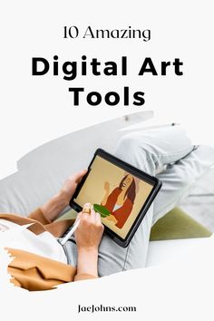 a woman laying in bed with an ipad on her lap and text overlay reading 10 amazing digital art tools