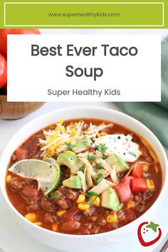 the best ever taco soup recipe for kids