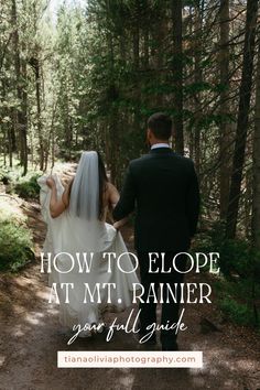 a bride and groom walking down a path in the woods with text overlay how to elope at mt rainier