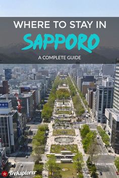 where to stay in sapporo, a complete guide - the best things to do in sapporo