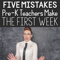 a woman with her hands out in front of a blackboard that says five mistakes pre - k teachers make the first week