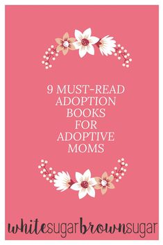 the 9 must read books for adoptive moms