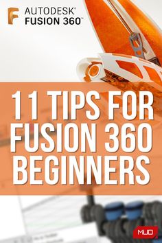 an orange and white book with the title 11 tips for fuson 360 beginners