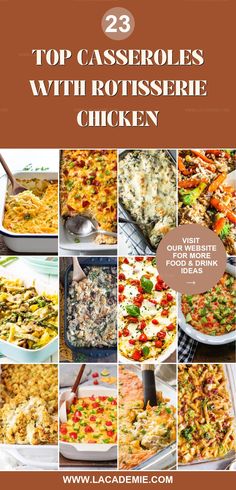 the top casseroles with rotissee chicken are shown in this collage