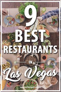 the 9 best restaurants in las vegas