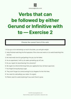 a green poster with the words verbs that can be followed by either gerud or infintive with to - exercise?