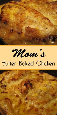 two images of baked chicken with cheese on them and the words moon's butter baked chicken