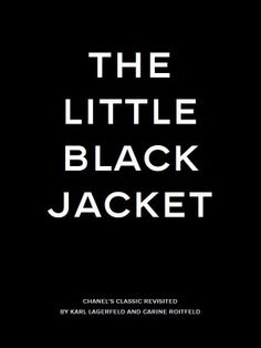 Chanel's Little Black Jacket Book 2012 Karl Lagerfeld Choupette, Structured Jacket, Raw Denim, Beauty Ideas, Fashion Quotes