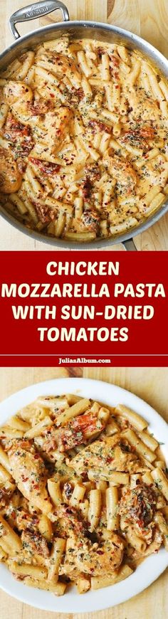 chicken nozzarella pasta with sun dried tomatoes is an easy and delicious dinner recipe