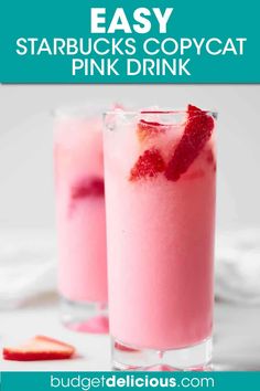 two glasses filled with pink drink and strawberries on the rim, text reads easy starbucks's copycat pink drink