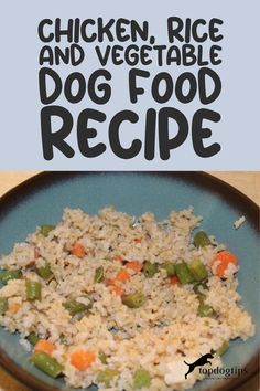 chicken, rice and vegetable dog food recipe on a blue plate with the title overlay