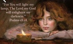 a painting of a girl holding a candle with the words, for you will light my lamp