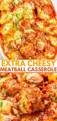 an extra cheesy meatball casserole is shown with the title above it