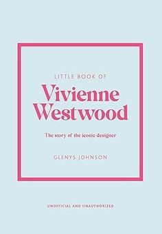 Little Book of Vivienne Westwood: The story of the iconic fashion house: 22 (Little Books of Fashion): Amazon.co.uk: Johnson, Glenys: 9781802796452: Books 1970s Punk, Vivienne Westwood Fashion, Ripped Tshirt, Queer Fashion, Iconic Fashion, House Book, Dita Von, Dita Von Teese, Status Quo