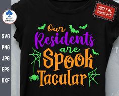 a black shirt that says our residents are spook tacular