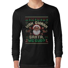 Slim fit, crew neck t-shirt with long sleeves and ribbed cuffs. Solid colors are 100% cotton, heather colors are cotton blend. Range of colors available, with the option to print on front or back. Size range S-2XL, suitable for men and women. Vintage Black Santa Claus, Funny Jamaican Christmas, 'Wah Gwaan Santa, We Good?' Black Long Sleeve Christmas T-shirt, Jamaican Christmas, Jewish Christmas, Black Santa Claus, Black Santa, Christmas Hanukkah, Style Gift, Ugly Sweater, Sweater Fashion