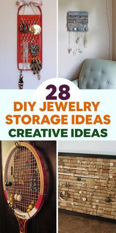 several different pictures with the words 28 diy jewelry storage ideas and creative idea's