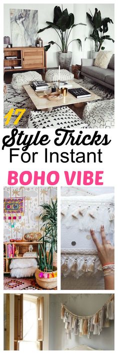 a collage of photos with text that reads 17 easy ways to add boho style