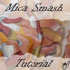 an image of a painting with the words mica smash on it