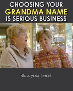 two women standing next to each other with the words choosing your grandma name is serious business