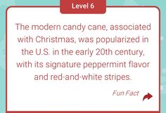 a sign that says the modern candy cane, associated with christmas was popular in the u s