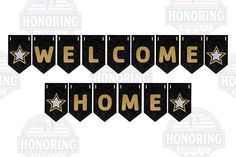 some black and gold welcome home banners