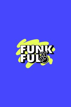 the words funky ful are painted in yellow and black on a blue background with a hand