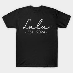 a black t - shirt with the word la la est 2020 written in white on it