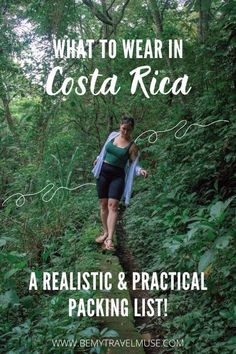 a woman walking through the woods with text overlay that reads what to wear in costa rica