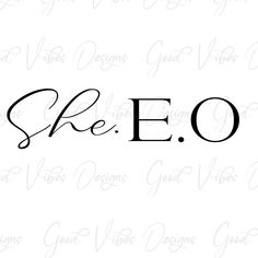 the word she e o is written in black ink on a white background with an ornate font