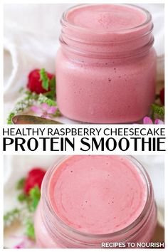 Two photos, one with a small glass jar filled with a pink smoothie, sitting on a white kitchen towel with fresh raspberries, pink flowers and white and green flowers around it and a second photo with the same overhead view of the smoothie with the same raspberries and fresh flowers sitting around the glass and text that says Healthy Raspberry Cheesecake Protein Smoothie.