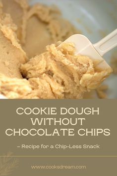 cookie dough without chocolate chips recipe for a chipless snack by cookbookreaam com