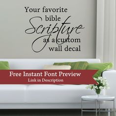 a wall decal that says, your favorite bible scripture as a custom wall decal