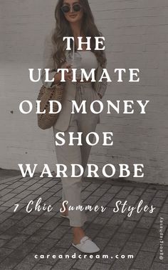 Explore the old money aesthetic with this summer shoe capsule wardrobe for women. Our blog post highlights quiet luxury summer shoes, including loafers, sandals, and ballet flats. Embrace the sophisticated style of old money shoes and find your shoe inspo amid these classy shoes. Classy Shoes Women Flat, Wardrobe For Women