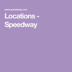 Locations - Speedway