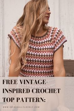 a woman sitting on the ground wearing a crochet top with text overlay that reads free vintage inspired crochet top pattern