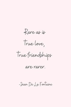 a quote from jean de la fontaine on true love, true friends and true feelings