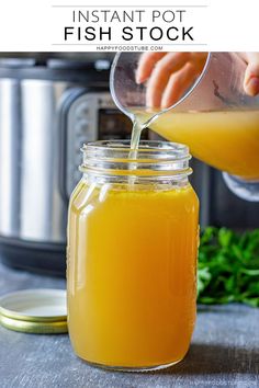 a person pouring orange juice into a mason jar with the words instant pot fish stock