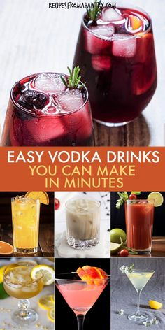 different types of drinks with the title easy vodka drinks you can make in minutes