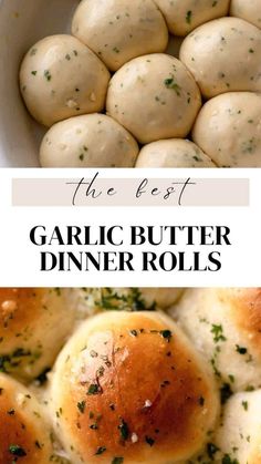 garlic butter dinner rolls in a white bowl with text overlay that reads the best garlic butter dinner rolls