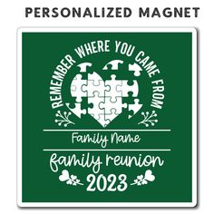 personalized magnets for family reunion with puzzle heart and name on green background that says,