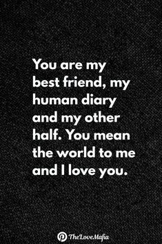 a black and white photo with the words you are my best friend, my human diary and